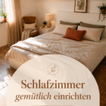 Schlafzimmer gemütlich einrichten